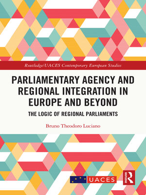 cover image of Parliamentary Agency and Regional Integration in Europe and Beyond